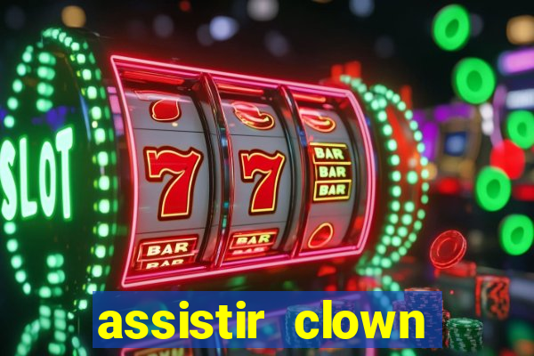 assistir clown (2014 dublado mega filmes)